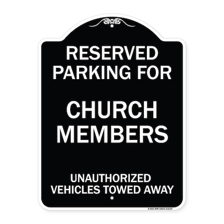 Signmission Reserved Parking for Church Members Unauthorized Vehicles Towed Away Alum, 24" x 18", BW-1824-23125 A-DES-BW-1824-23125
